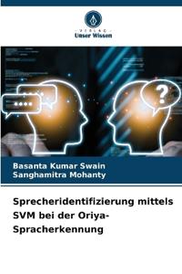 Sprecheridentifizierung mittels SVM bei der Oriya-Spracherkennung