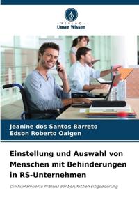 Einstellung und Auswahl von Menschen mit Behinderungen in RS-Unternehmen