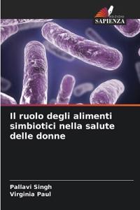 Il ruolo degli alimenti simbiotici nella salute delle donne
