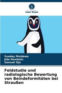Feldstudie und radiologische Bewertung von Beindeformitäten bei Straußen
