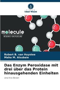Das Enzym Peroxidase mit drei über das Protein hinausgehenden Einheiten