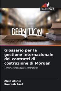 Glossario per la gestione internazionale dei contratti di costruzione di Morgan