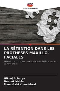 La Rétention Dans Les Prothèses Maxillo-Faciales