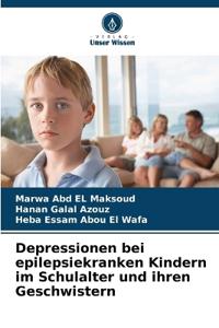 Depressionen bei epilepsiekranken Kindern im Schulalter und ihren Geschwistern