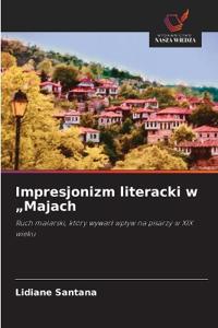 Impresjonizm literacki w "Majach