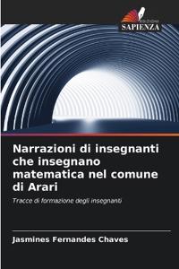 Narrazioni di insegnanti che insegnano matematica nel comune di Arari