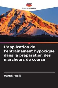 L'application de l'entraînement hypoxique dans la préparation des marcheurs de course