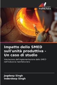 Impatto dello SMED sull'unità produttiva - Un caso di studio