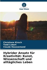 Hybrider Ansatz für Kreativität