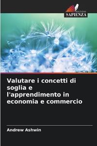 Valutare i concetti di soglia e l'apprendimento in economia e commercio