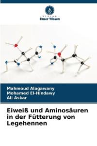 Eiweiß und Aminosäuren in der Fütterung von Legehennen