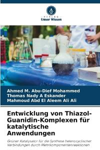 Entwicklung von Thiazol-Guanidin-Komplexen für katalytische Anwendungen