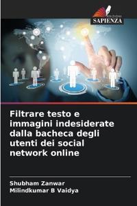 Filtrare testo e immagini indesiderate dalla bacheca degli utenti dei social network online