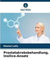 Prostatakrebsbehandlung, Insilico-Ansatz