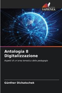 Antologia 8 Digitalizzazione