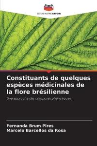 Constituants de quelques espèces médicinales de la flore brésilienne