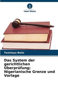 Das System der gerichtlichen Überprüfung; Nigerianische Grenze und Vorlage