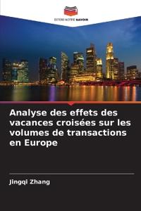 Analyse des effets des vacances croisées sur les volumes de transactions en Europe