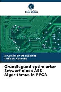 Grundlegend optimierter Entwurf eines AES-Algorithmus in FPGA