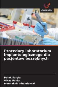 Procedury laboratorium implantologicznego dla pacjentów bezzebnych