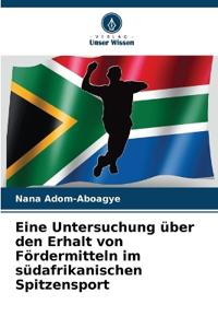 Eine Untersuchung über den Erhalt von Fördermitteln im südafrikanischen Spitzensport