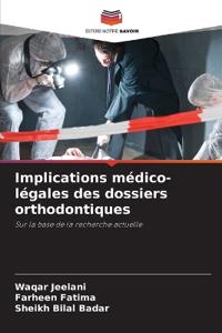 Implications médico-légales des dossiers orthodontiques