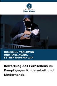 Bewertung des Fernsehens im Kampf gegen Kinderarbeit und Kinderhandel