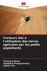 Facteurs liés à l'utilisation des terres agricoles par les petits exploitants