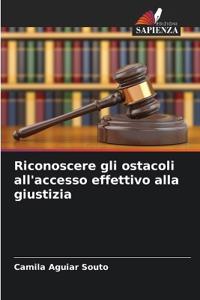 Riconoscere gli ostacoli all'accesso effettivo alla giustizia