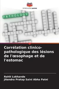 Corrélation clinico-pathologique des lésions de l'oesophage et de l'estomac