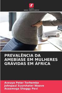 Prevalência Da Amebíase Em Mulheres Grávidas Em África