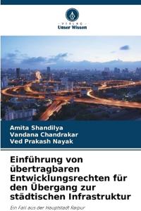 Einführung von übertragbaren Entwicklungsrechten für den Übergang zur städtischen Infrastruktur