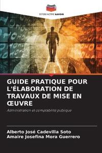 Guide Pratique Pour l'Élaboration de Travaux de Mise En Oeuvre