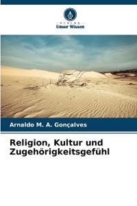 Religion, Kultur und Zugehörigkeitsgefühl