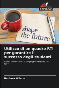 Utilizzo di un quadro RTI per garantire il successo degli studenti