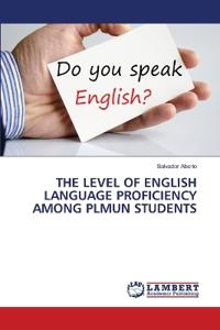 The Level of English Language Proficiency Among Plmun Students