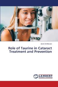 Role of Taurine in Cataract Treatment and Prevention