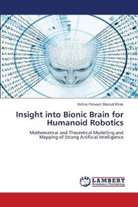 Insight into Bionic Brain for Humanoid Robotics