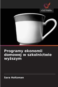 Programy ekonomii domowej w szkolnictwie wyzszym