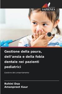 Gestione della paura, dell'ansia e della fobia dentale nei pazienti pediatrici
