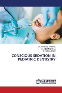 Conscious Sedation in Pediatric Dentistry