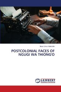 Postcolonial Faces of Ngugi Wa Thiong'o