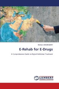 E-Rehab for E-Drugs