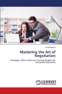 Mastering the Art of Negotiation
