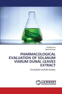 Pharmacological Evaluation of Solanum Viarum Dunal Leaves Extract