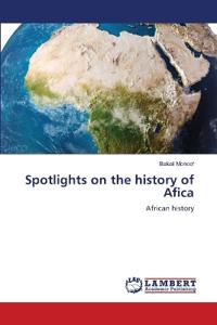 Spotlights on the history of Afica