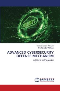 Advanced Cybersecurity Defense Mechanism