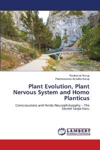 Plant Evolution, Plant Nervous System and Homo Planticus