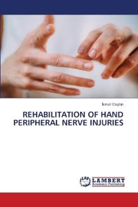 Rehabilitation of Hand Peripheral Nerve Injuries
