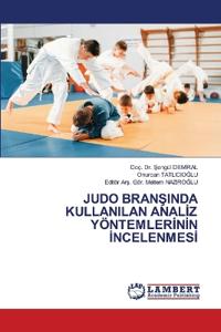 Judo BranSinda Kullanilan AnalIz YöntemlerInIn IncelenmesI